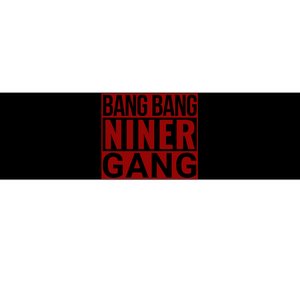 Bang Bang Niner Gang Football San Francisco Sports Bumper Sticker