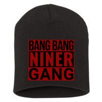 Bang Bang Niner Gang Football San Francisco Sports Short Acrylic Beanie