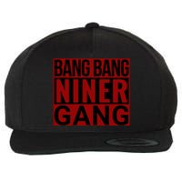 Bang Bang Niner Gang Football San Francisco Sports Wool Snapback Cap