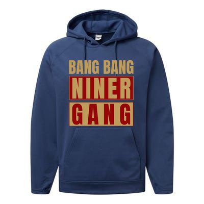 Bang Bang Niner Gang Football San Francisco Sports Performance Fleece Hoodie