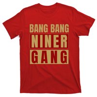 Bang Bang Niner Gang Football San Francisco Sports T-Shirt