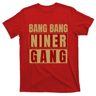 Bang Bang Niner Gang Football San Francisco Sports T-Shirt