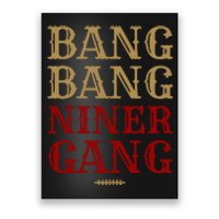 Bang Bang Niner Gang Football San Francisco Sports Poster