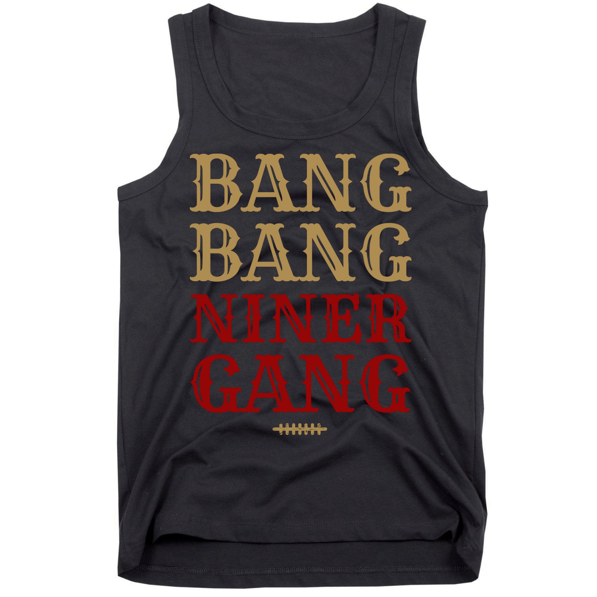 Bang Bang Niner Gang Football San Francisco Sports Tank Top