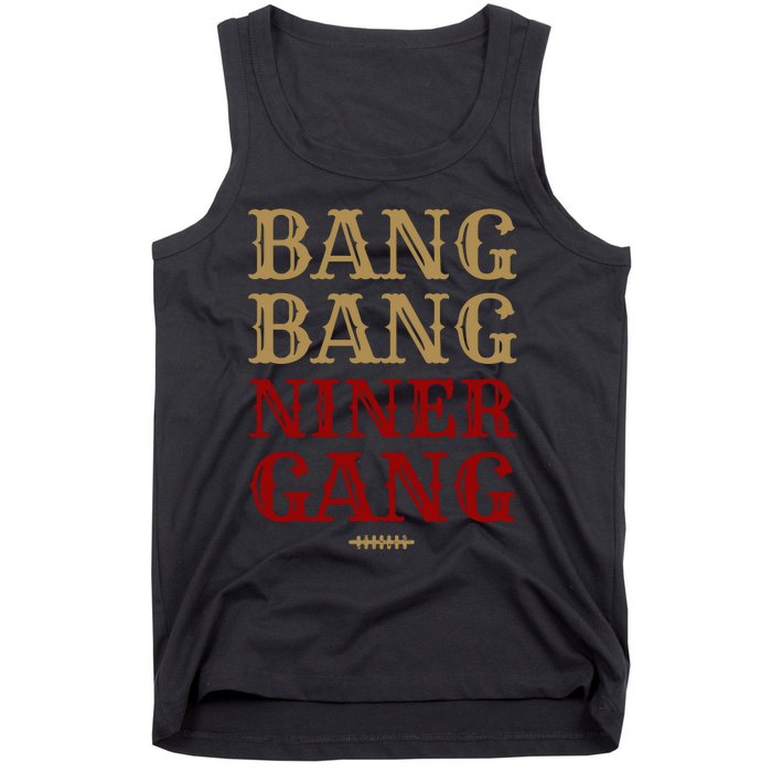 Bang Bang Niner Gang Football San Francisco Sports Tank Top