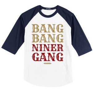 Bang Bang Niner Gang Football San Francisco Sports Baseball Sleeve Shirt