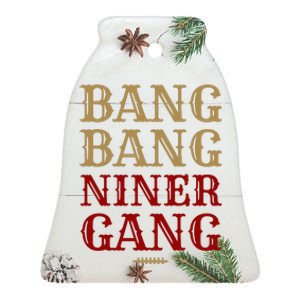 Bang Bang Niner Gang Football San Francisco Sports Ceramic Bell Ornament