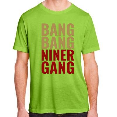 Bang Bang Niner Gang Football San Francisco Sports Adult ChromaSoft Performance T-Shirt