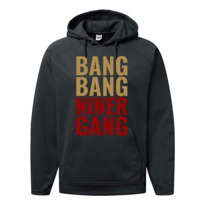 Bang Bang Niner Gang Football San Francisco Sports Performance Fleece Hoodie