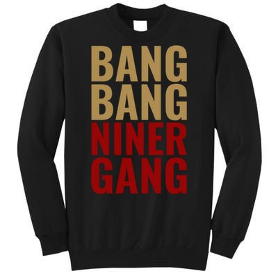 Bang Bang Niner Gang Football San Francisco Sports Sweatshirt