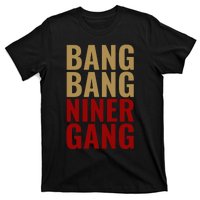 Bang Bang Niner Gang Football San Francisco Sports T-Shirt