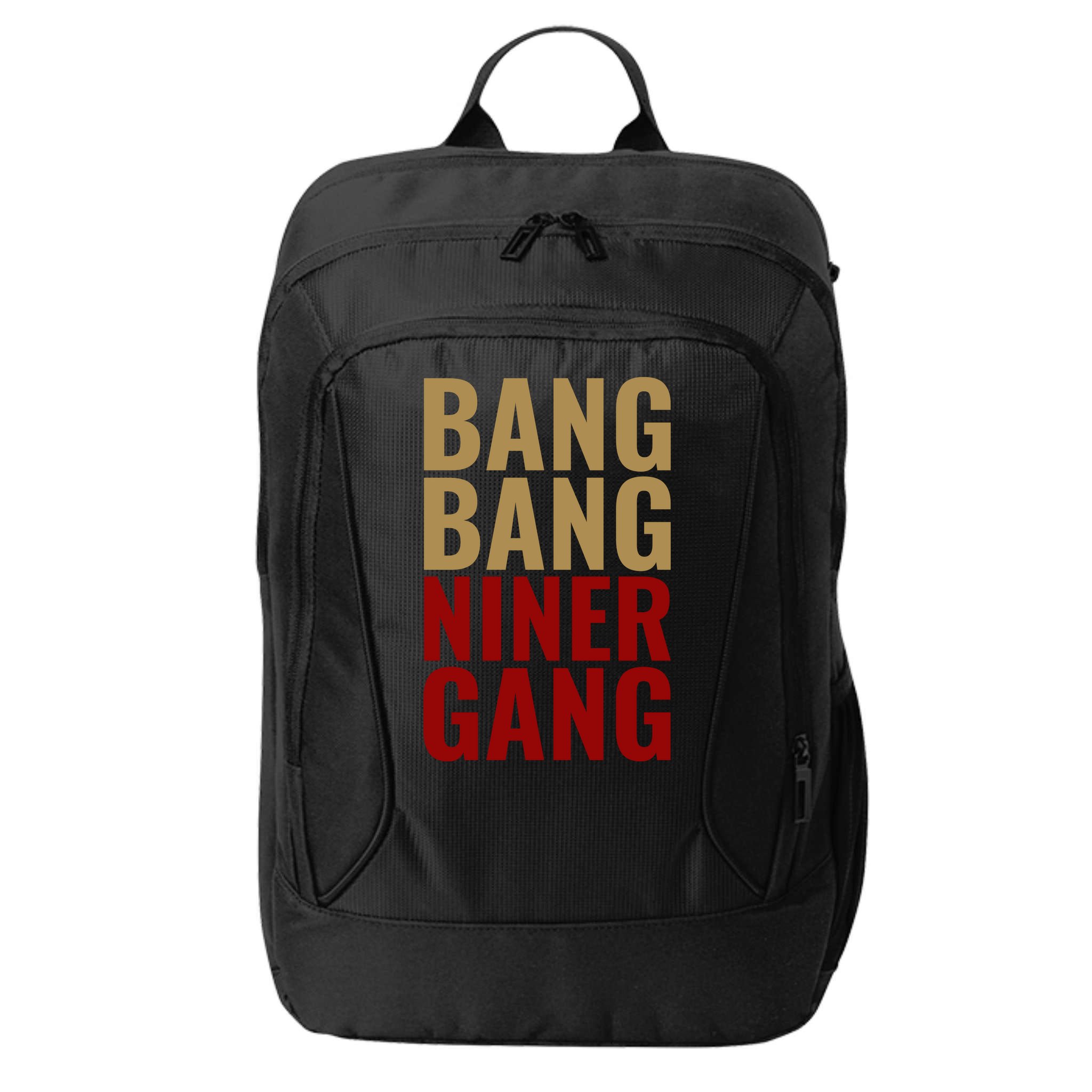 Bang Bang Niner Gang Football San Francisco Sports City Backpack
