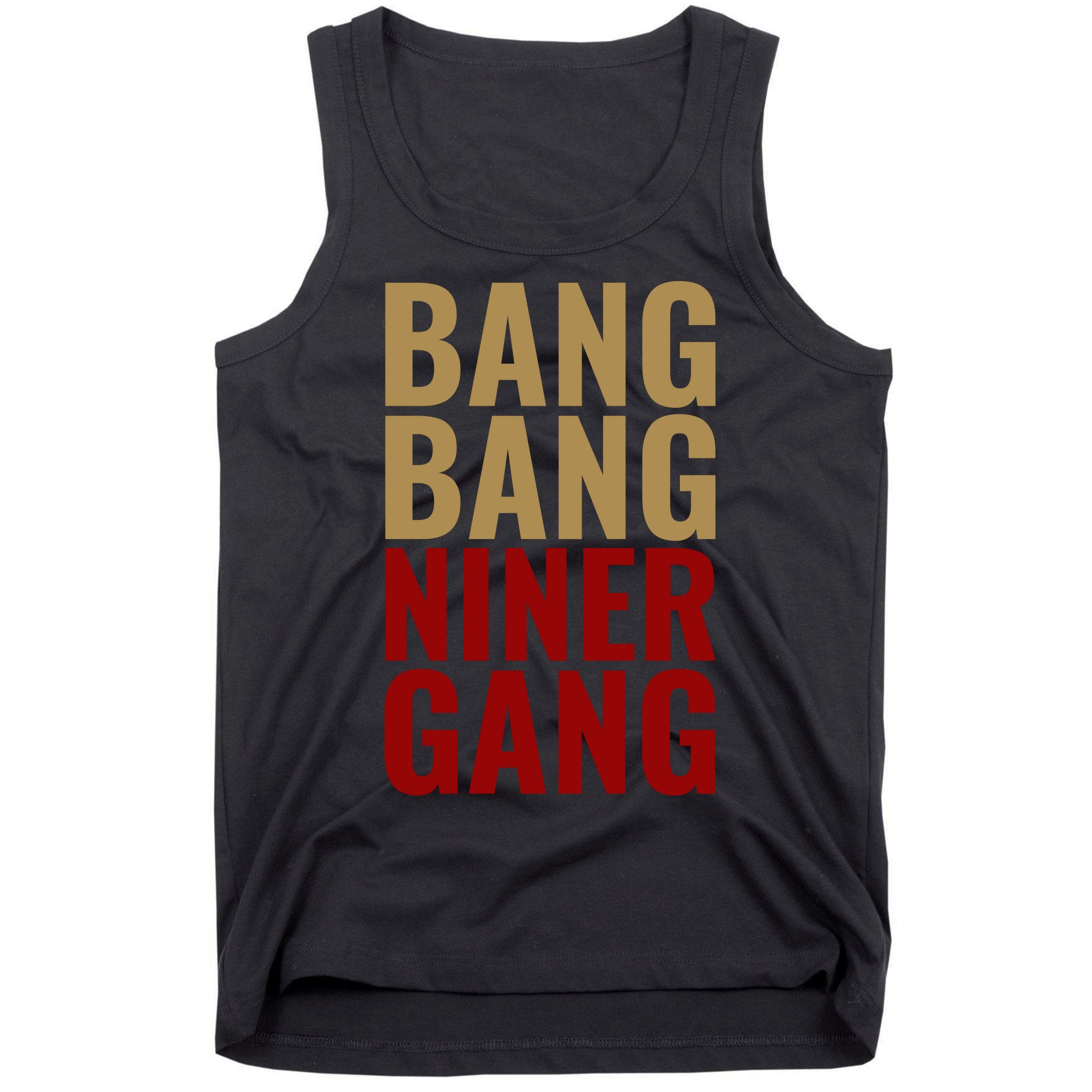 Bang Bang Niner Gang Football San Francisco Sports Tank Top