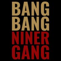 Bang Bang Niner Gang Football San Francisco Sports Toddler T-Shirt