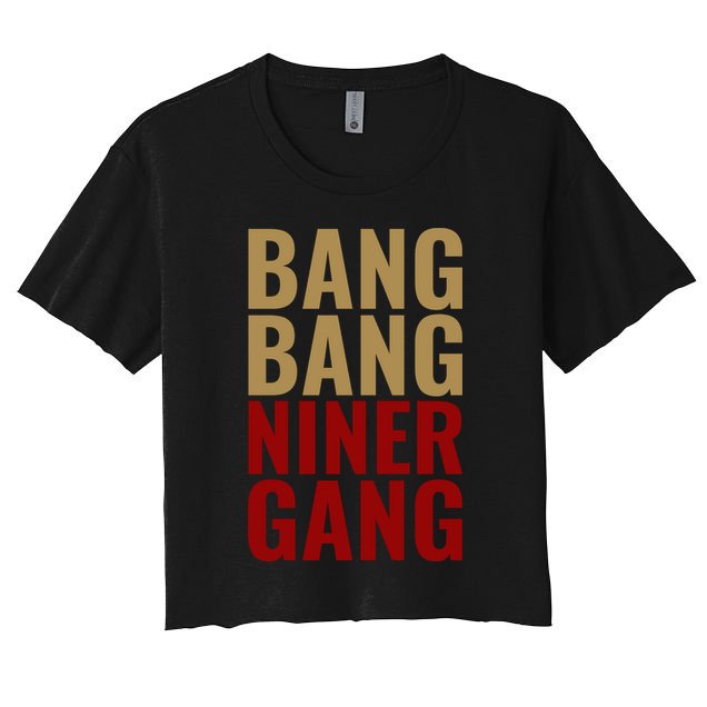 Bang Bang Niner Gang Football San Francisco Sports Crop Top