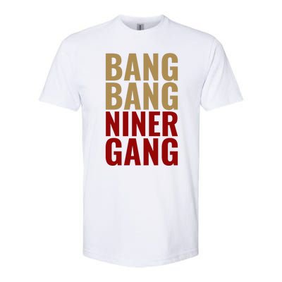 Bang Bang Niner Gang Football San Francisco Sports Softstyle CVC T-Shirt