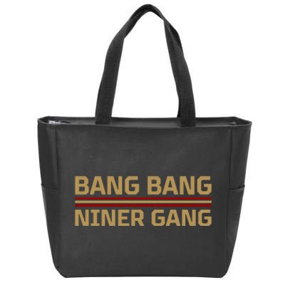 Bang Bang Niner Gang Football San Francisco Sports Zip Tote Bag