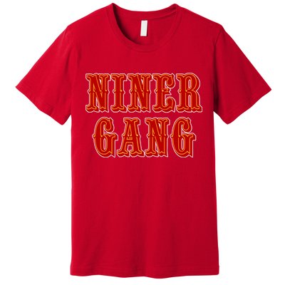 Bang Bang Niner Gang San Francisco Premium T-Shirt