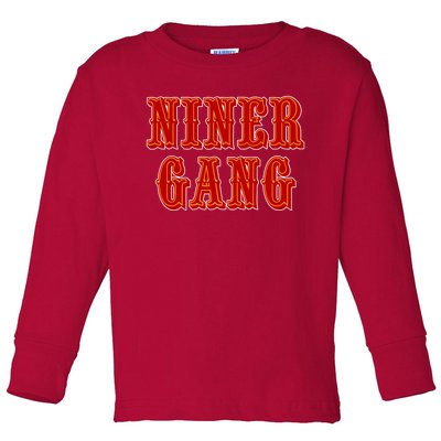 Bang Bang Niner Gang San Francisco Toddler Long Sleeve Shirt