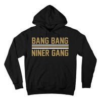 Bang Bang Niner Gang San Francisco Tall Hoodie