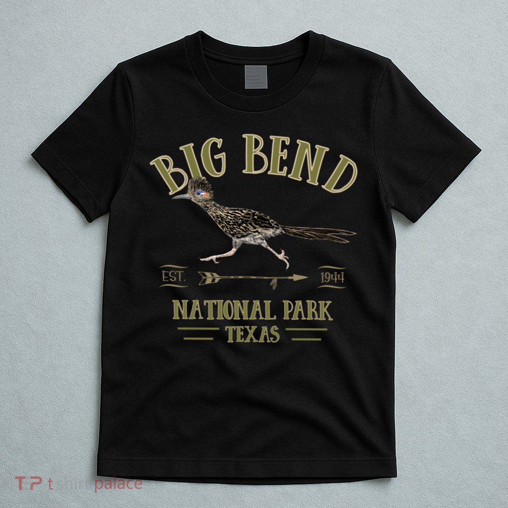 Big Bend National Park Roadrunner Np Texas Tourist Souvenir T-Shirt