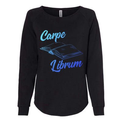 Bibliophile Book Nerd Carpe Librum Gift Womens California Wash Sweatshirt