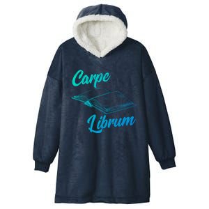 Bibliophile Book Nerd Carpe Librum Gift Hooded Wearable Blanket