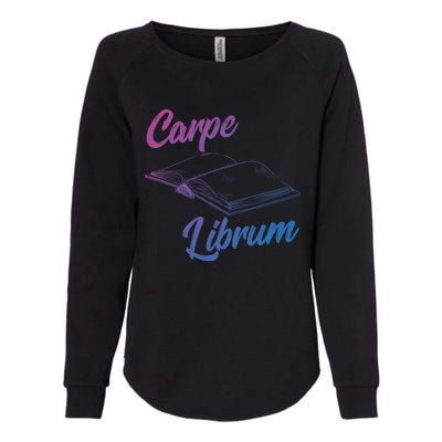 Bibliophile Book Nerd Carpe Librum Gift Womens California Wash Sweatshirt