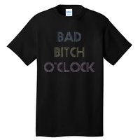 Bad Bitch OClock Funny Black Queen Tall T-Shirt