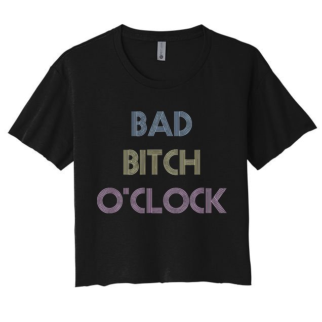 Bad Bitch OClock Funny Black Queen Crop Top
