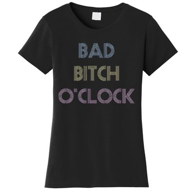 Bad Bitch OClock Funny Black Queen Women's T-Shirt