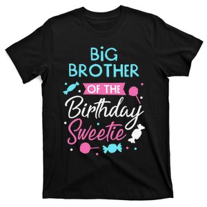 Big Brother Of The Birthday Sweetie Candy Bday Party Bro T-Shirt