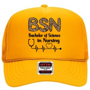 Bsn Bachelor Of Science In Nursing Student Graduation Gift High Crown Mesh Back Trucker Hat