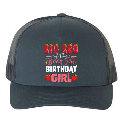 Big Bro Of The Berry First Bday Of Girl Strawberry Brother Yupoong Adult 5-Panel Trucker Hat