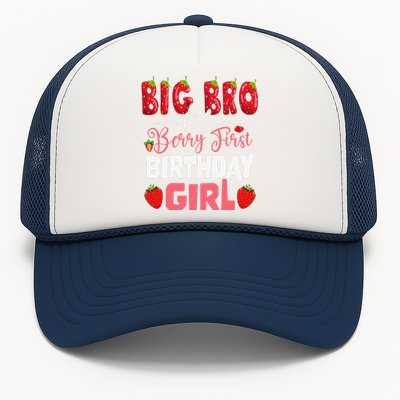 Big Bro Of The Berry First Bday Of Girl Strawberry Brother Trucker Hat