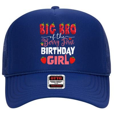 Big Bro Of The Berry First Bday Of Girl Strawberry Brother High Crown Mesh Back Trucker Hat