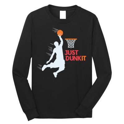 Best Basketballer Of All Time Just Dunk It Basketball Lover Long Sleeve Shirt