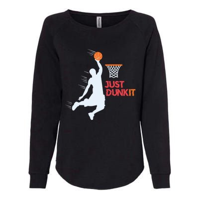 Best Basketballer Of All Time Just Dunk It Basketball Lover Womens California Wash Sweatshirt