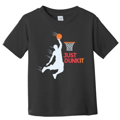 Best Basketballer Of All Time Just Dunk It Basketball Lover Toddler T-Shirt