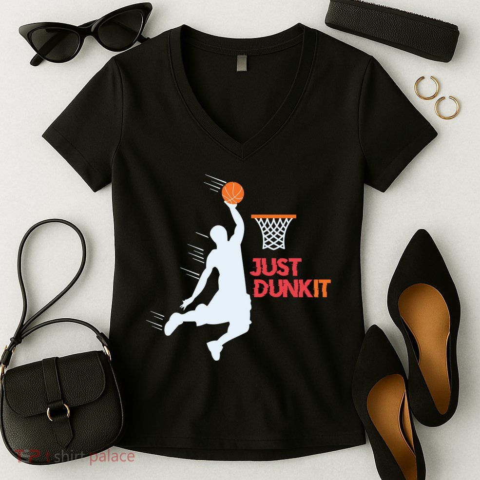 Best Basketballer Of All Time Just Dunk It Basketball Lover Women's V-Neck T-Shirt