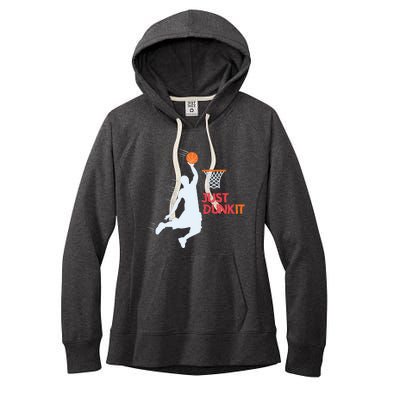 Best Basketballer Of All Time Just Dunk It Basketball Lover Women's Fleece Hoodie