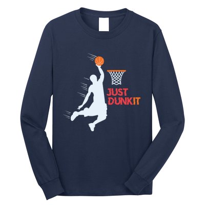 Best Basketballer Of All Time Just Dunk It Basketball Lover Long Sleeve Shirt