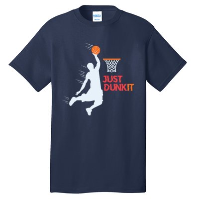 Best Basketballer Of All Time Just Dunk It Basketball Lover Tall T-Shirt