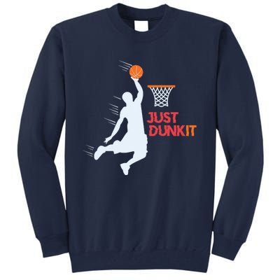 Best Basketballer Of All Time Just Dunk It Basketball Lover Tall Sweatshirt