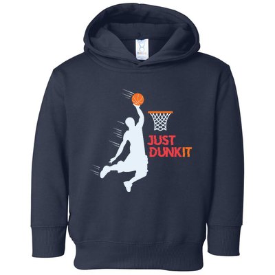 Best Basketballer Of All Time Just Dunk It Basketball Lover Toddler Hoodie