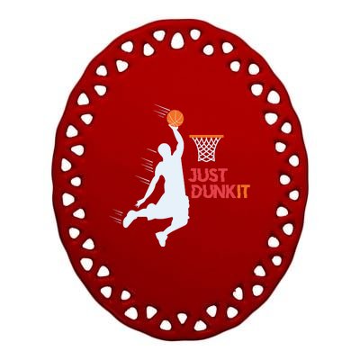 Best Basketballer Of All Time Just Dunk It Basketball Lover Ceramic Oval Ornament