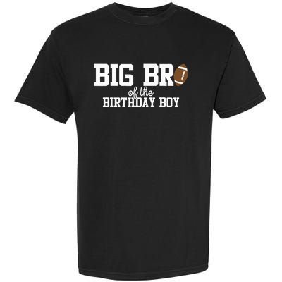 Big Brother of the Birthday Boy Football Lover First Garment-Dyed Heavyweight T-Shirt