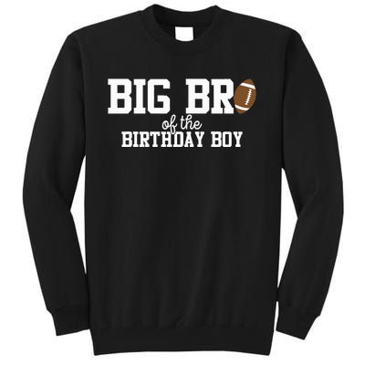 Big Brother of the Birthday Boy Football Lover First Tall Sweatshirt