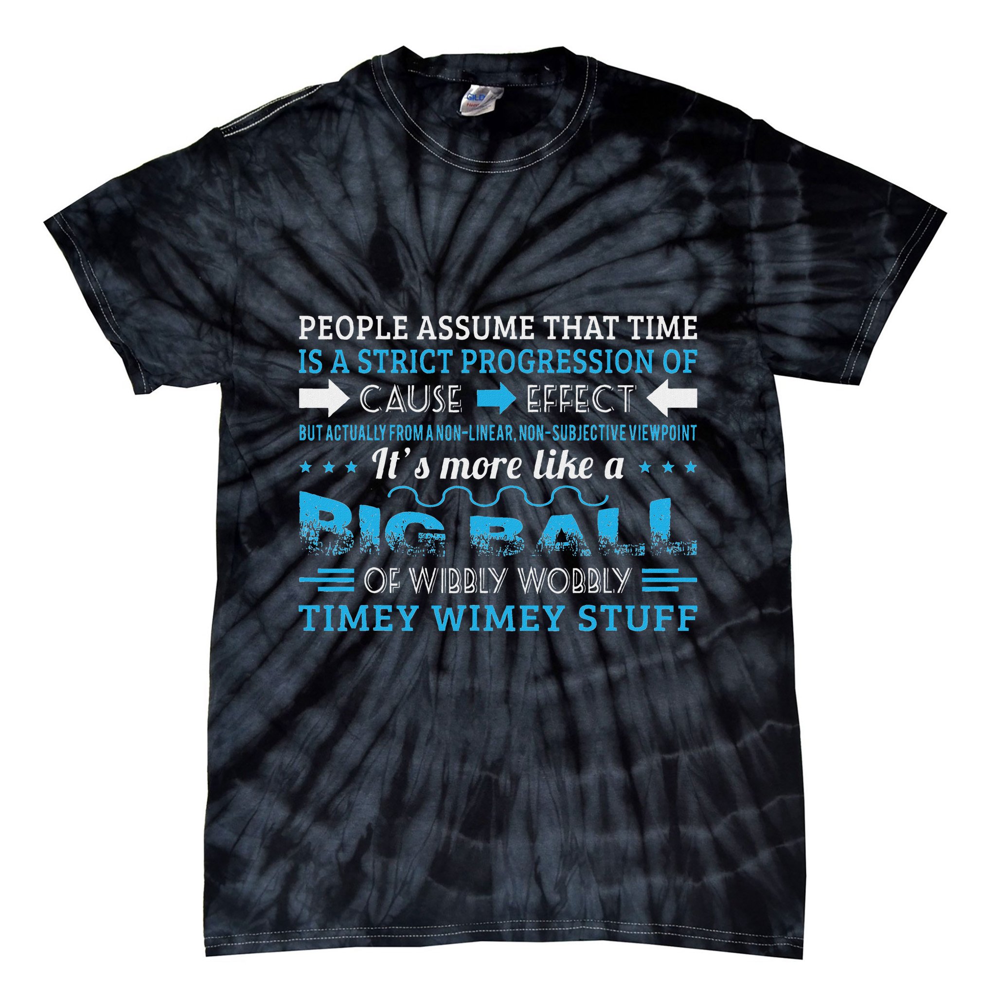 Big Ball Of Wibbly Wobbly Timey Wimey Tie-Dye T-Shirt