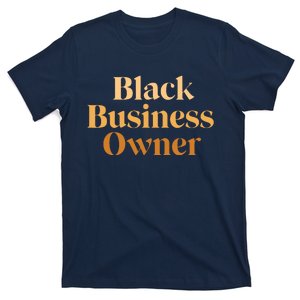 Black Business Owner For Women Entrepreneur CEO T-Shirt